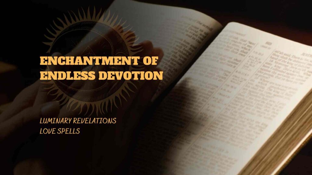Enchantment of Endless Devotion