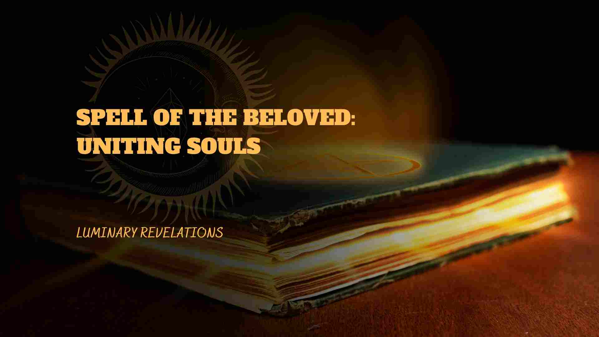 Spell of the Beloved: Uniting Souls